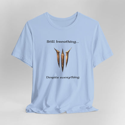 BG3 Tav Tee: 'Still breathing, despite everything' - Baldur's Gate 3 Unisex Shirt for Gamers and DND Nerds | PC, Xbox, and Playstation - Ivy Toller Designs