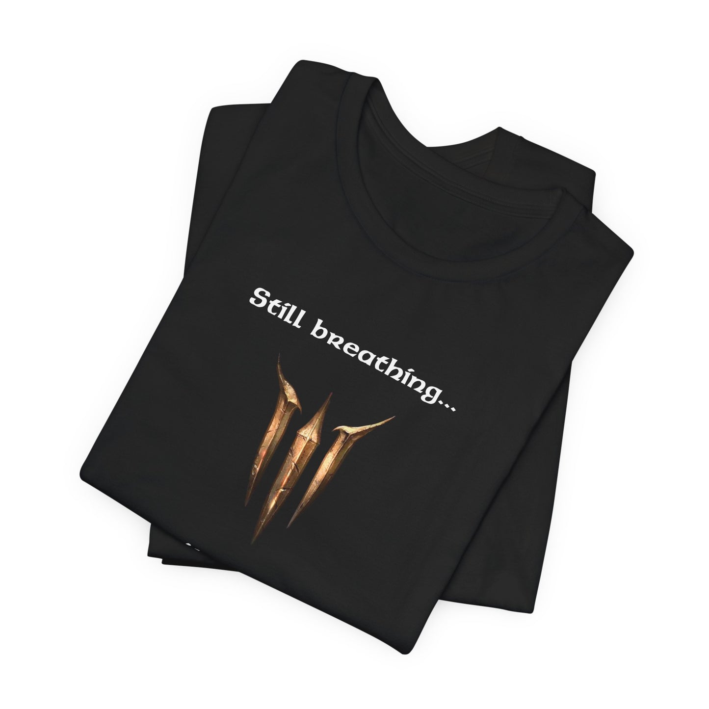 BG3 Tav Tee: 'Still breathing, despite everything' - Baldur's Gate 3 Unisex Shirt for Gamers and DND Nerds | PC, Xbox, and Playstation