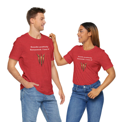 BG3 Astarion Tee: 'Sounds Positively Demented. I Love It!' Baldur's Gate 3 Unisex Shirt for Video Gamers, DND gifts, Dungeons and Dragons - Ivy Toller Designs