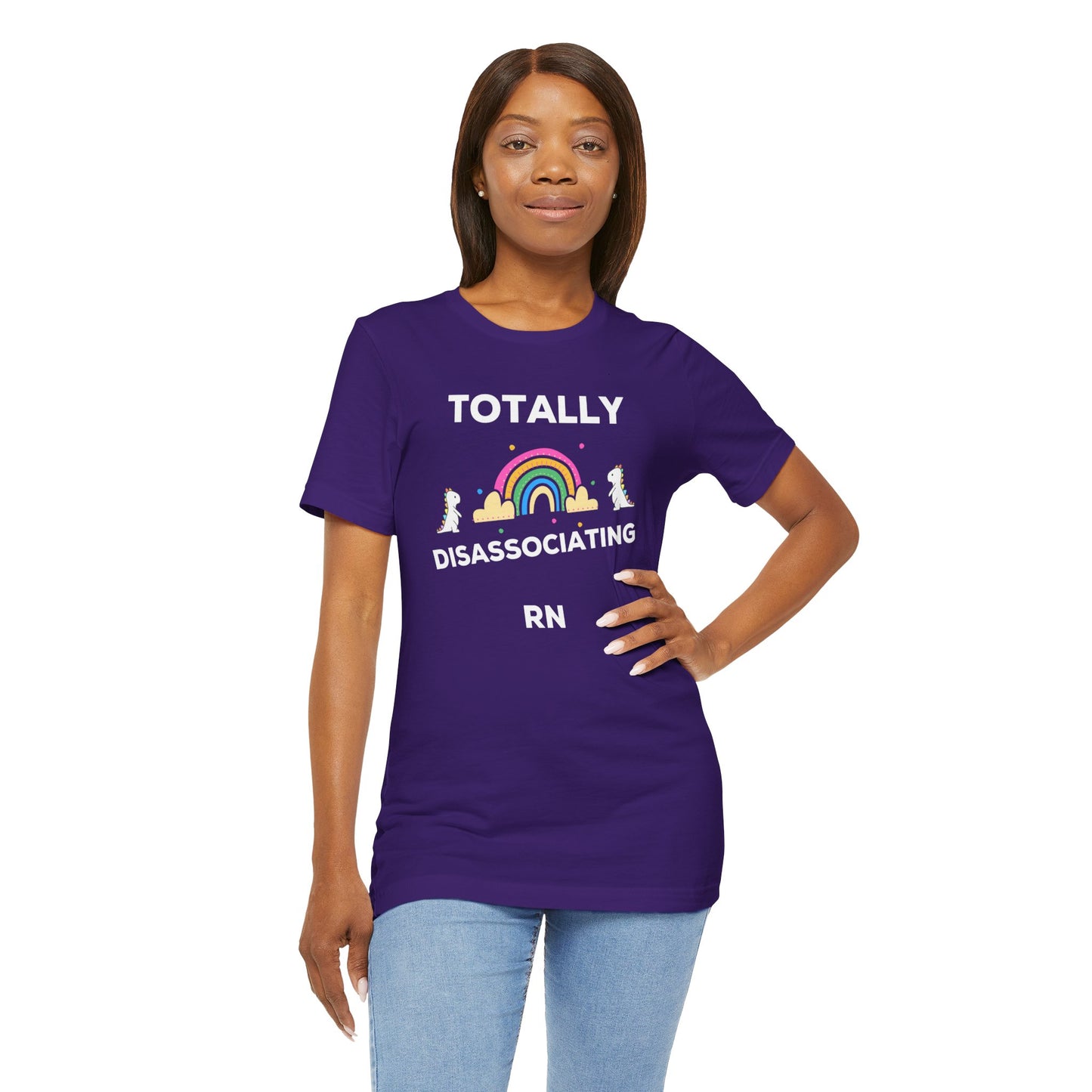 Funny ADHD Neurodivergent "Totally Disassociating RN" Shirt, Millennial Humor, ADD, Mental Health, Neurodivergence, Unicorns, Rainbow