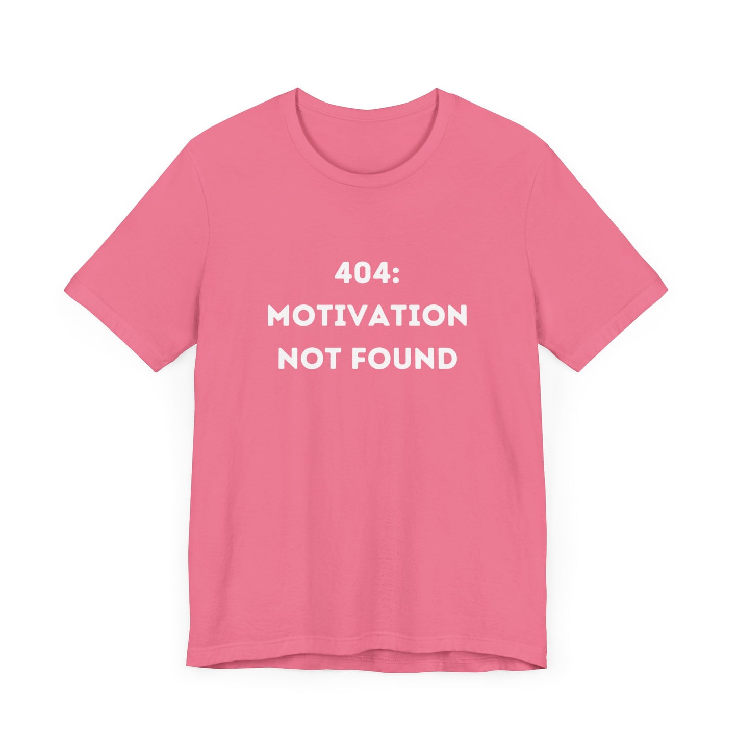 Funny '404: Motivation Not Found' Shirt | Computers, Motivation, + Humor - Makes a Great Gift! Wear Your Values | Humorous Opinion Fashion - Ivy Toller Designs