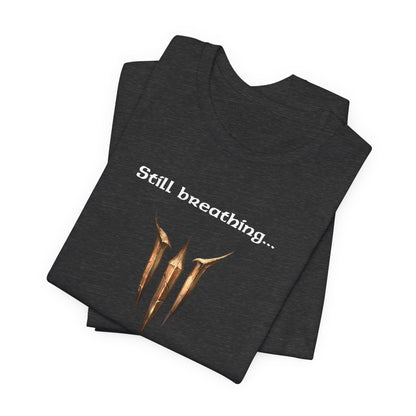 BG3 Tav Tee: 'Still breathing, despite everything' - Baldur's Gate 3 Unisex Shirt for Gamers and DND Nerds | PC, Xbox, and Playstation - Ivy Toller Designs