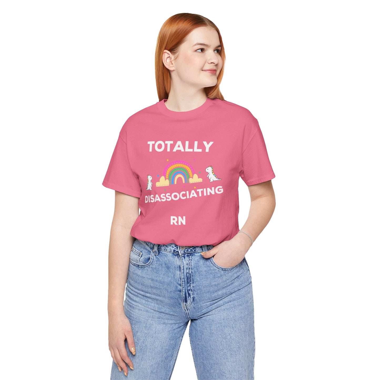 Funny ADHD Neurodivergent "Totally Disassociating RN" Shirt, Millennial Humor, ADD, Mental Health, Neurodivergence, Unicorns, Rainbow