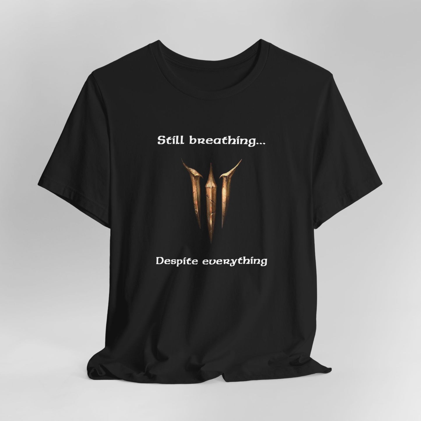 BG3 Tav Tee: 'Still breathing, despite everything' - Baldur's Gate 3 Unisex Shirt for Gamers and DND Nerds | PC, Xbox, and Playstation - Ivy Toller Designs