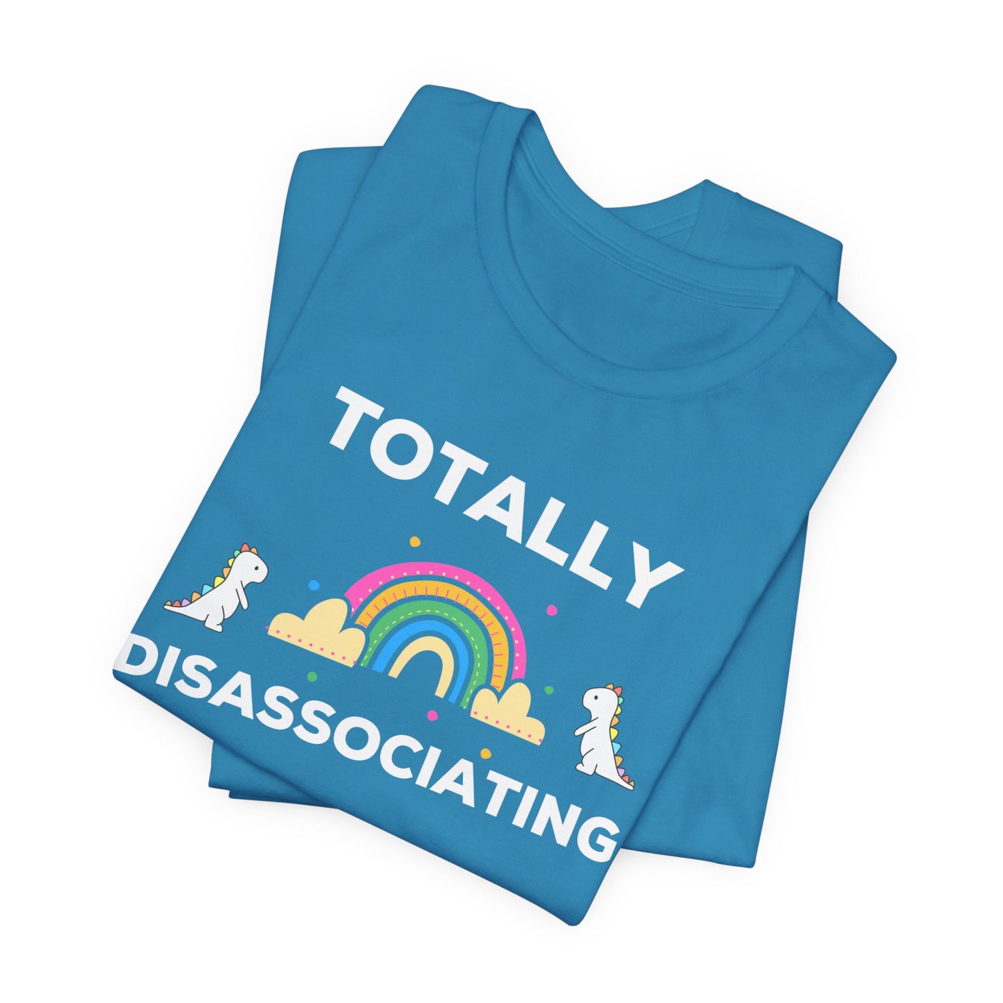 Funny ADHD Neurodivergent "Totally Disassociating RN" Shirt, Millennial Humor, ADD, Mental Health, Neurodivergence, Unicorns, Rainbow