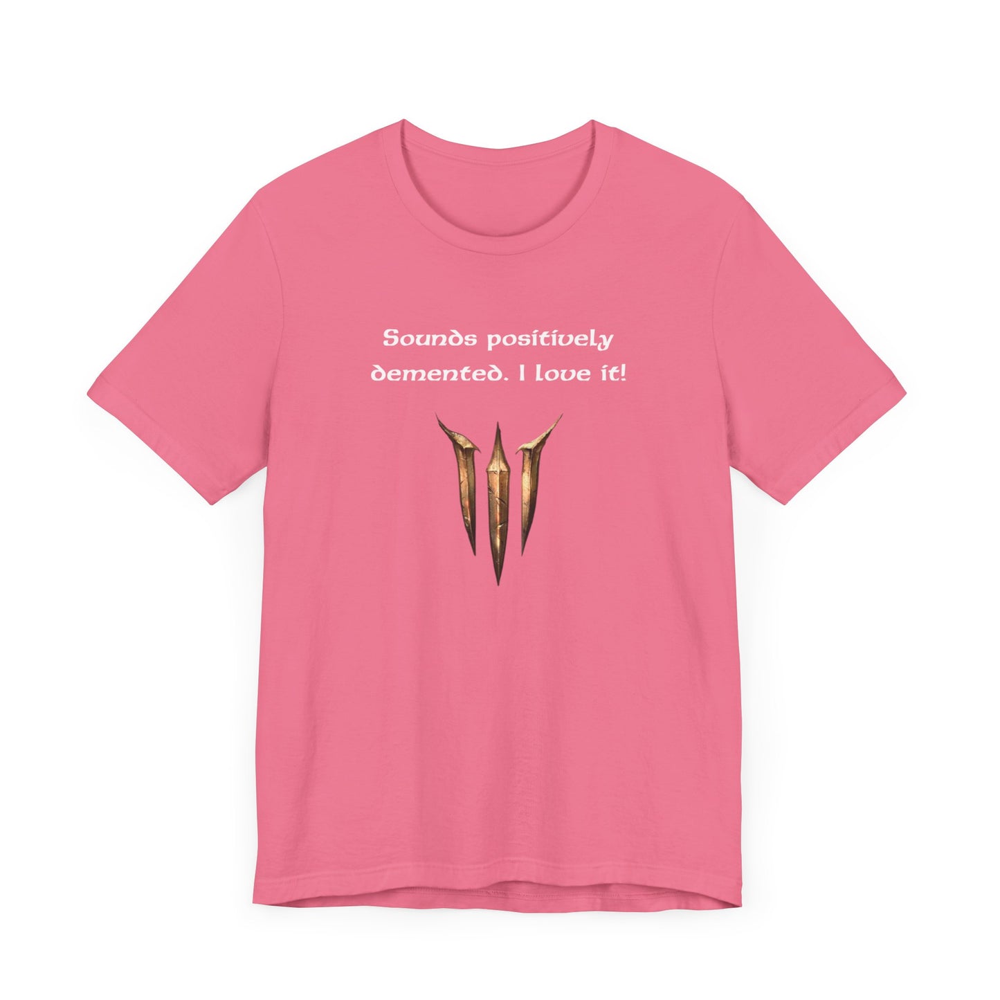 BG3 Astarion Tee: 'Sounds Positively Demented. I Love It!' Baldur's Gate 3 Unisex Shirt for Video Gamers, DND gifts, Dungeons and Dragons - Ivy Toller Designs