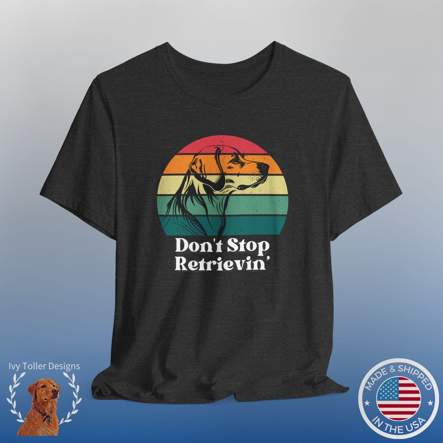 Retro Dog Lover Tee: Don't Stop Retrievin' - Unisex Shirt for Dog Mom, Dog Dad, Golden Retriever + Labrador + Toller Owners, Puppy Gift