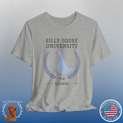 Funny "Silly Goose University Alumni" Tee Shirt: A Great Gift for the Weird and Essential Silly Goose in Your Life. Comes in Sweatshirt Too!