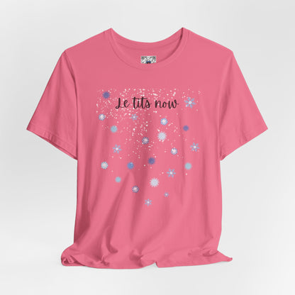 Cheeky "Le Tits Now" Shirt - Snowflake Tee with Hidden Tits + Boobies, Holiday Gift, Funny Boobs Shirt, Christmas Pajamas, Winter Wonderland - Ivy Toller Designs