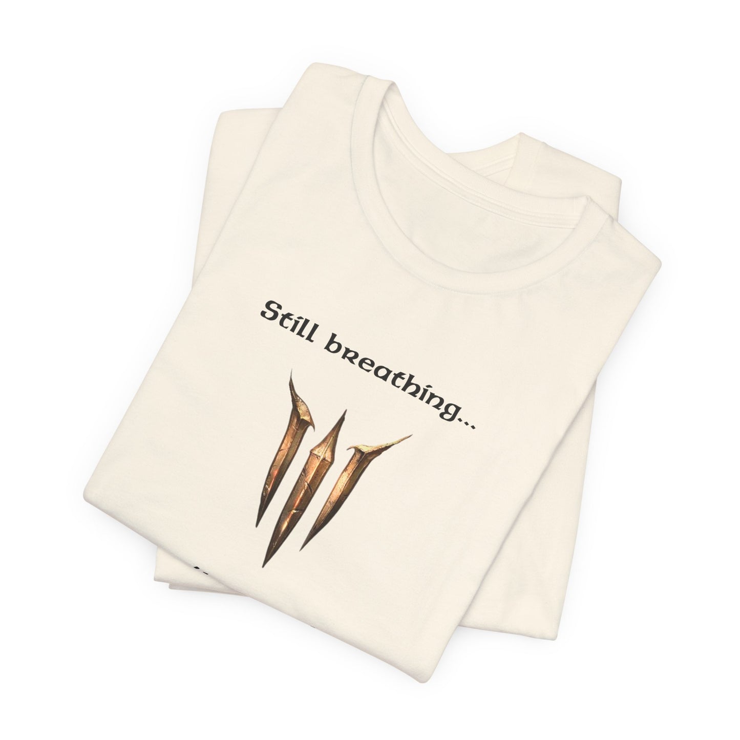 BG3 Tav Tee: 'Still breathing, despite everything' - Baldur's Gate 3 Unisex Shirt for Gamers and DND Nerds | PC, Xbox, and Playstation