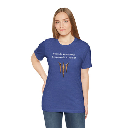 BG3 Astarion Tee: 'Sounds Positively Demented. I Love It!' Baldur's Gate 3 Unisex Shirt for Video Gamers, DND gifts, Dungeons and Dragons - Ivy Toller Designs