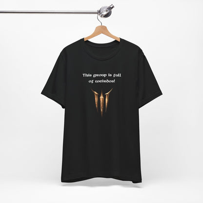 BG3 Astarion Tee: 'This Group Is Full of Weirdos!' - Baldur's Gate 3 Unisex Shirt for Video Gamers, DND gift, Nerds, Dungeons and Dragons - Ivy Toller Designs