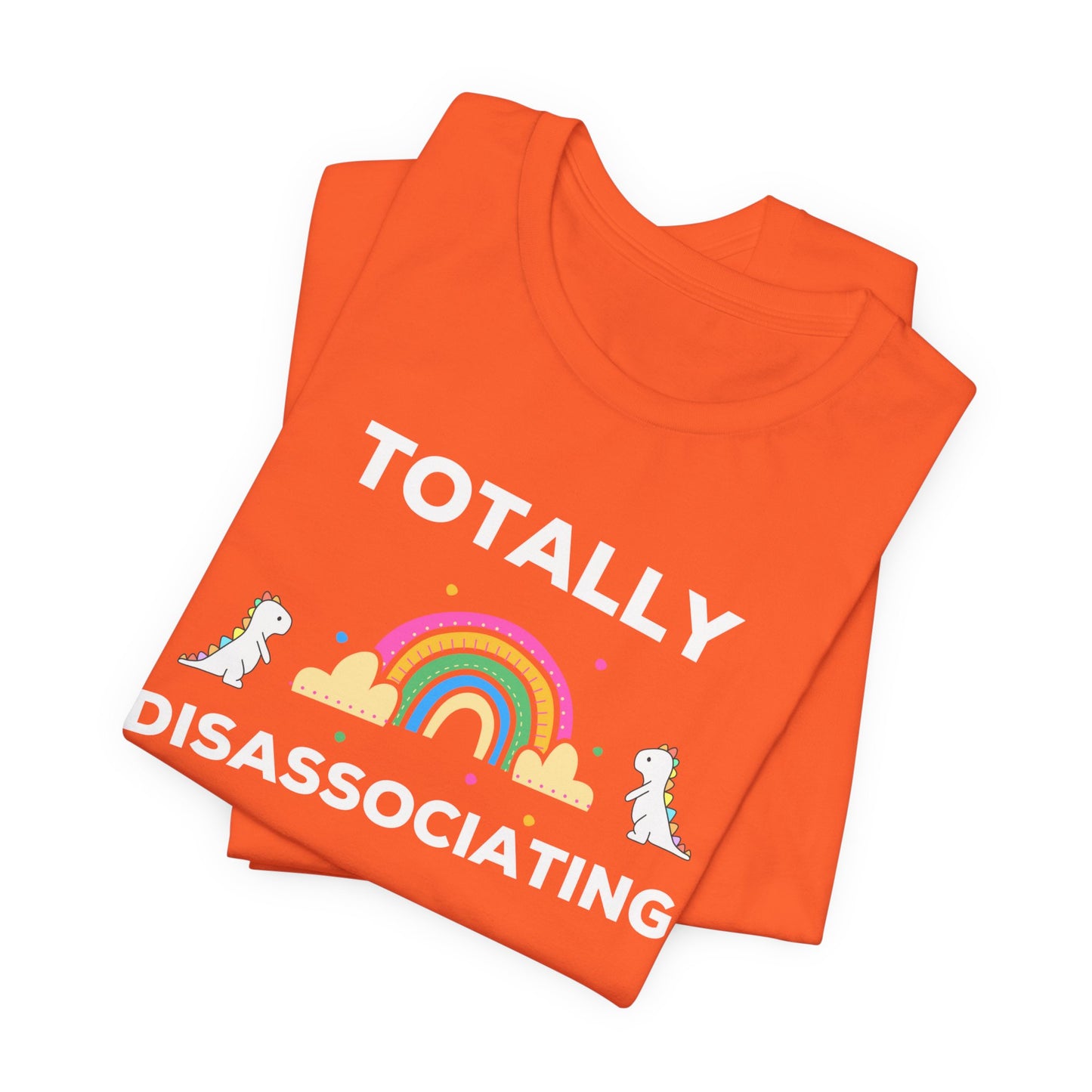 Funny ADHD Neurodivergent "Totally Disassociating RN" Shirt, Millennial Humor, ADD, Mental Health, Neurodivergence, Unicorns, Rainbow