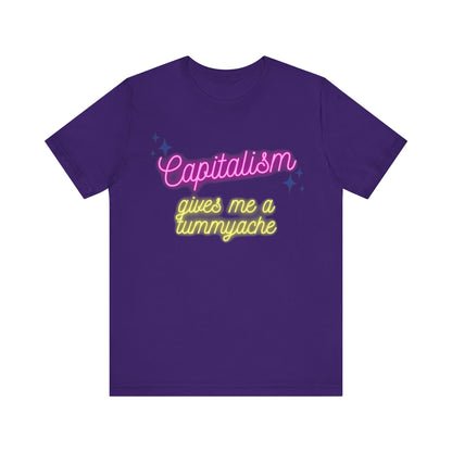 Funny Anti-Capitalistic Shirt: "Capitalism Gives Me a Tummyache" / Millennial Humor / Anti-Billionaire - Ivy Toller Designs