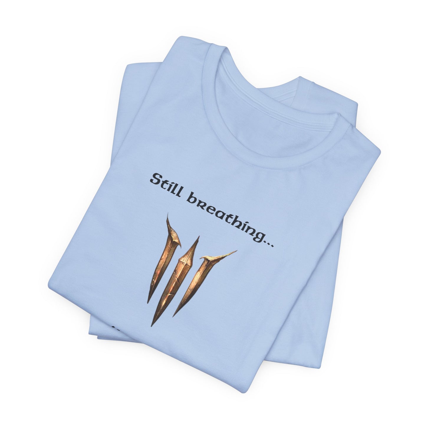 BG3 Tav Tee: 'Still breathing, despite everything' - Baldur's Gate 3 Unisex Shirt for Gamers and DND Nerds | PC, Xbox, and Playstation