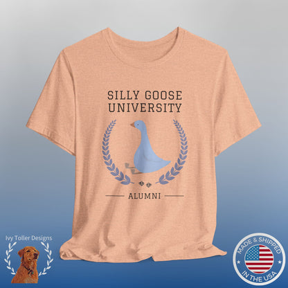 Funny "Silly Goose University Alumni" Tee Shirt: A Great Gift for the Weird and Essential Silly Goose in Your Life. Comes in Sweatshirt Too!