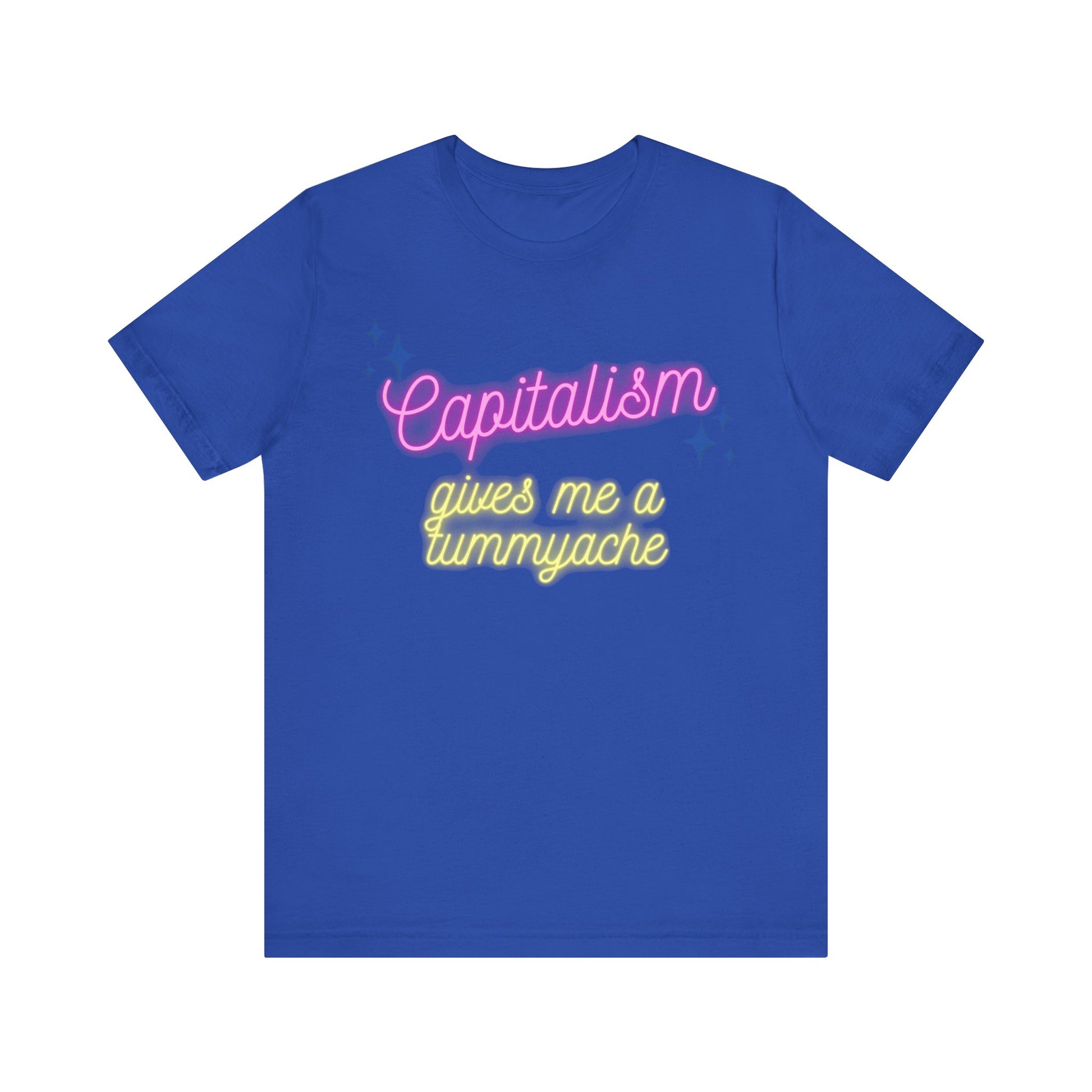 Funny Anti-Capitalistic Shirt: "Capitalism Gives Me a Tummyache" / Millennial Humor / Anti-Billionaire - Ivy Toller Designs