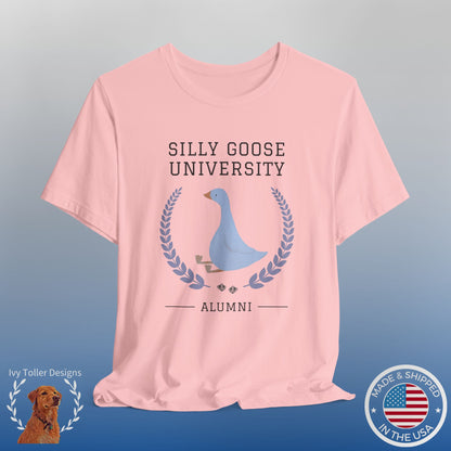 Funny "Silly Goose University Alumni" Tee Shirt: A Great Gift for the Weird and Essential Silly Goose in Your Life. Comes in Sweatshirt Too!