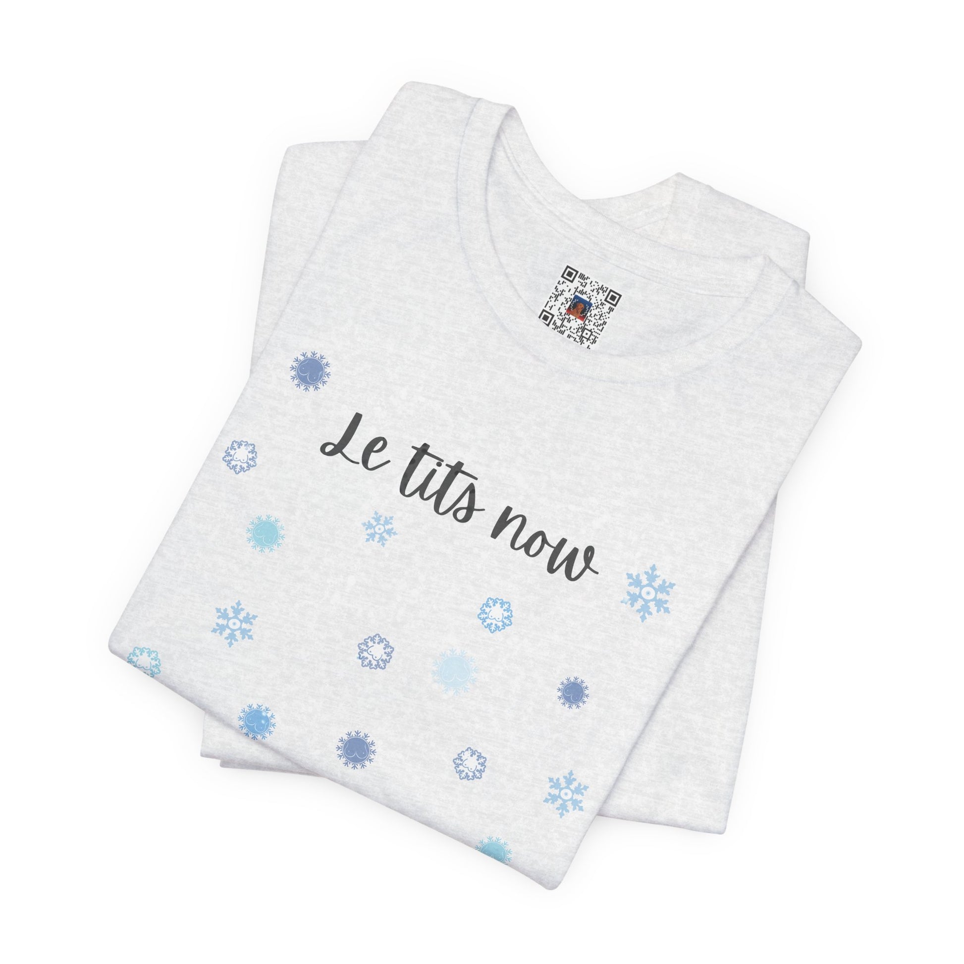 Cheeky "Le Tits Now" Shirt - Snowflake Tee with Hidden Tits + Boobies, Holiday Gift, Funny Boobs Shirt, Christmas Pajamas, Winter Wonderland - Ivy Toller Designs