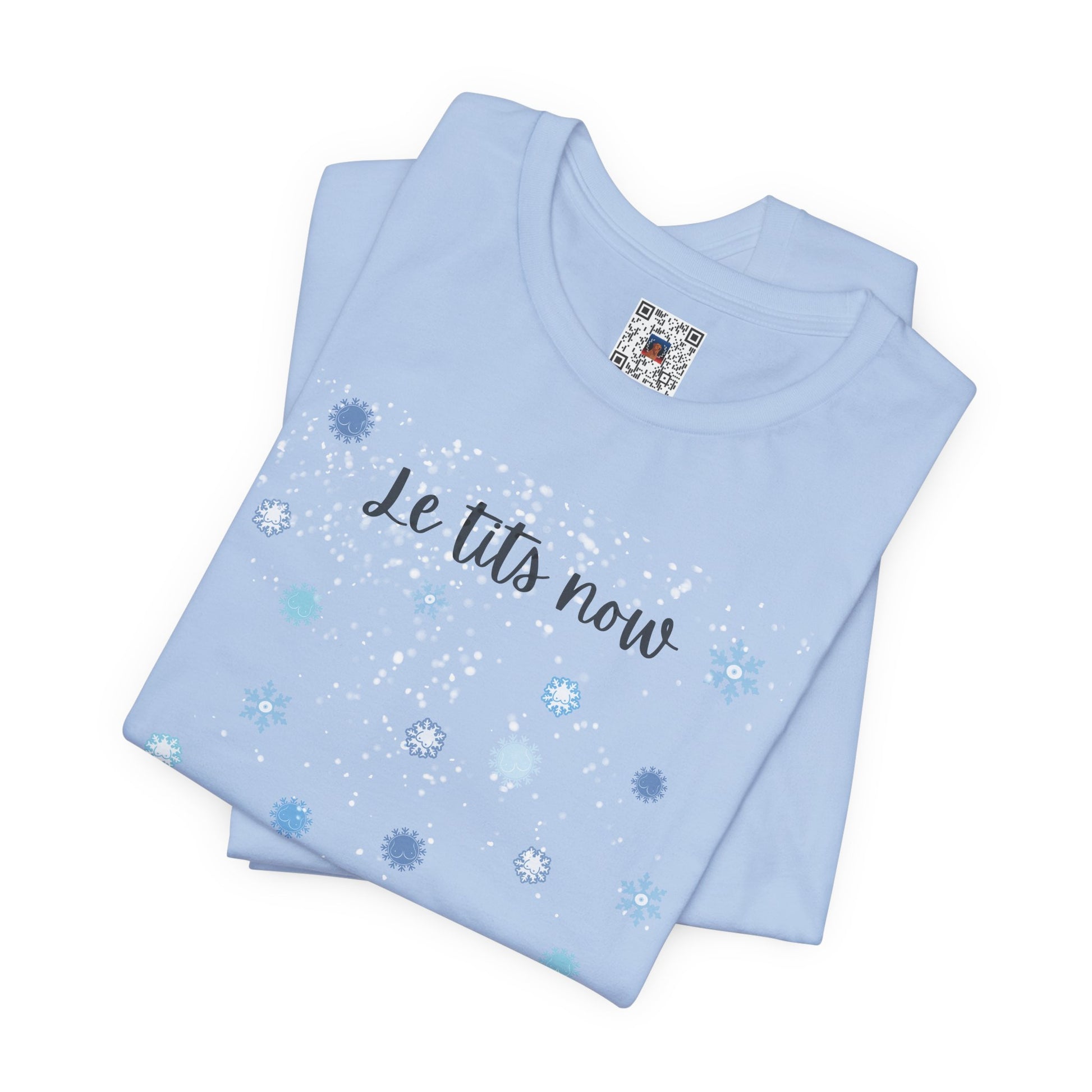 Cheeky "Le Tits Now" Shirt - Snowflake Tee with Hidden Tits + Boobies, Holiday Gift, Funny Boobs Shirt, Christmas Pajamas, Winter Wonderland - Ivy Toller Designs