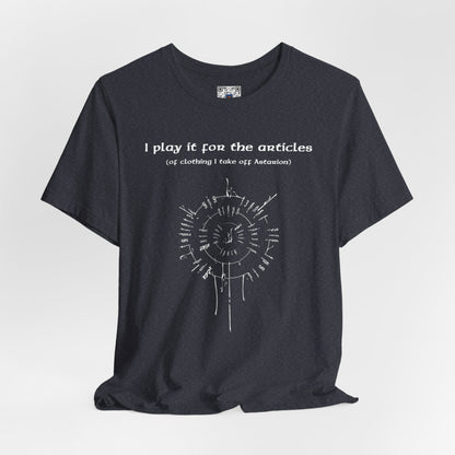 BG3 Tee: 'I Play It For the Articles (of Clothing I Take Off Astarion)' - Baldur's Gate 3 Shirt for Gamers Who Love the Pale Elf, DND Gifts - Ivy Toller Designs