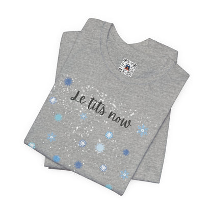 Cheeky "Le Tits Now" Shirt - Snowflake Tee with Hidden Tits + Boobies, Holiday Gift, Funny Boobs Shirt, Christmas Pajamas, Winter Wonderland - Ivy Toller Designs