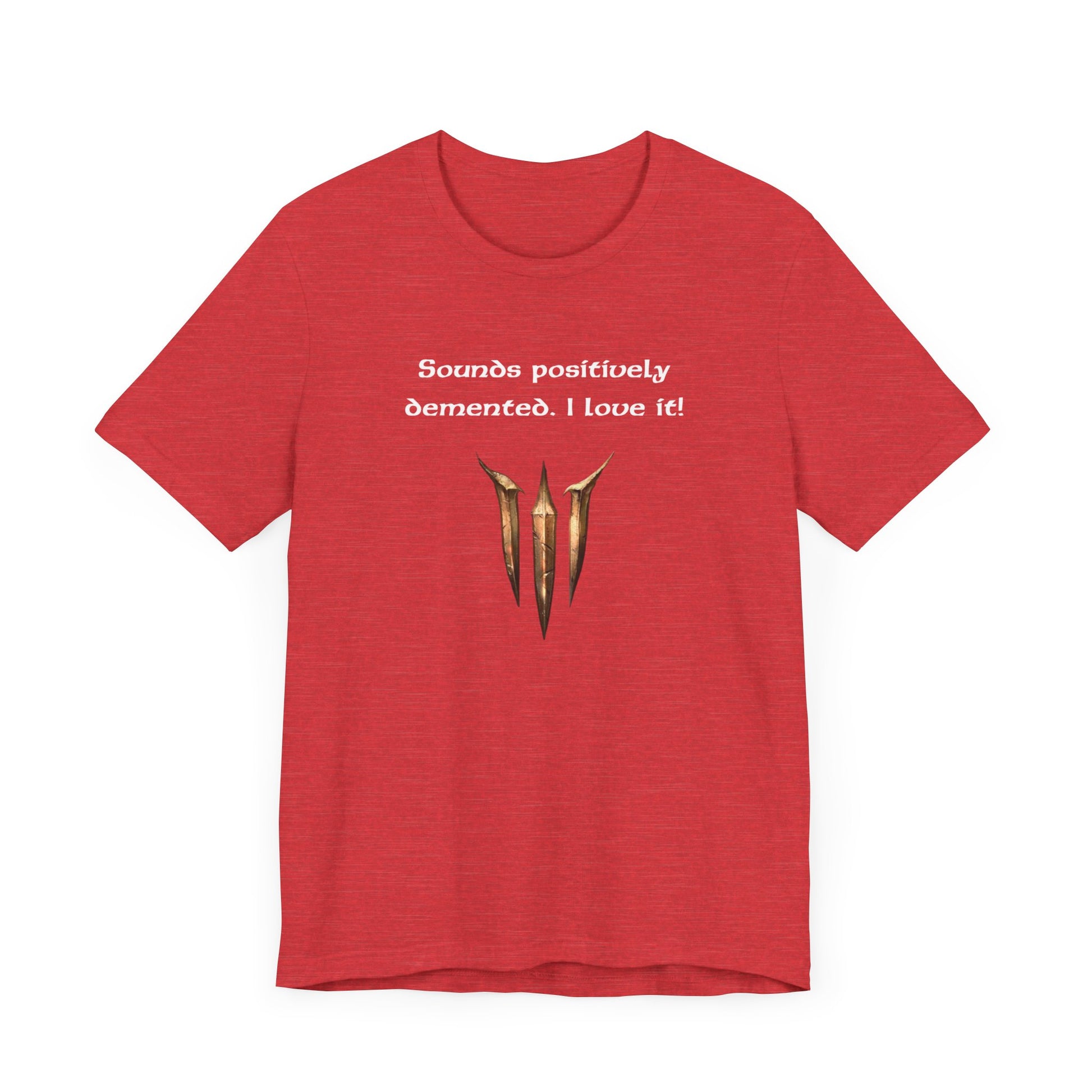 BG3 Astarion Tee: 'Sounds Positively Demented. I Love It!' Baldur's Gate 3 Unisex Shirt for Video Gamers, DND gifts, Dungeons and Dragons - Ivy Toller Designs