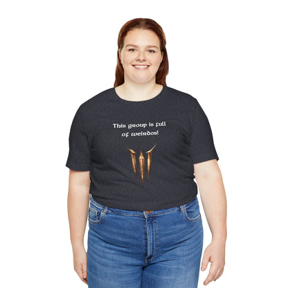 BG3 Astarion Tee: 'This Group Is Full of Weirdos!' - Baldur's Gate 3 Unisex Shirt for Video Gamers, DND gift, Nerds, Dungeons and Dragons - Ivy Toller Designs