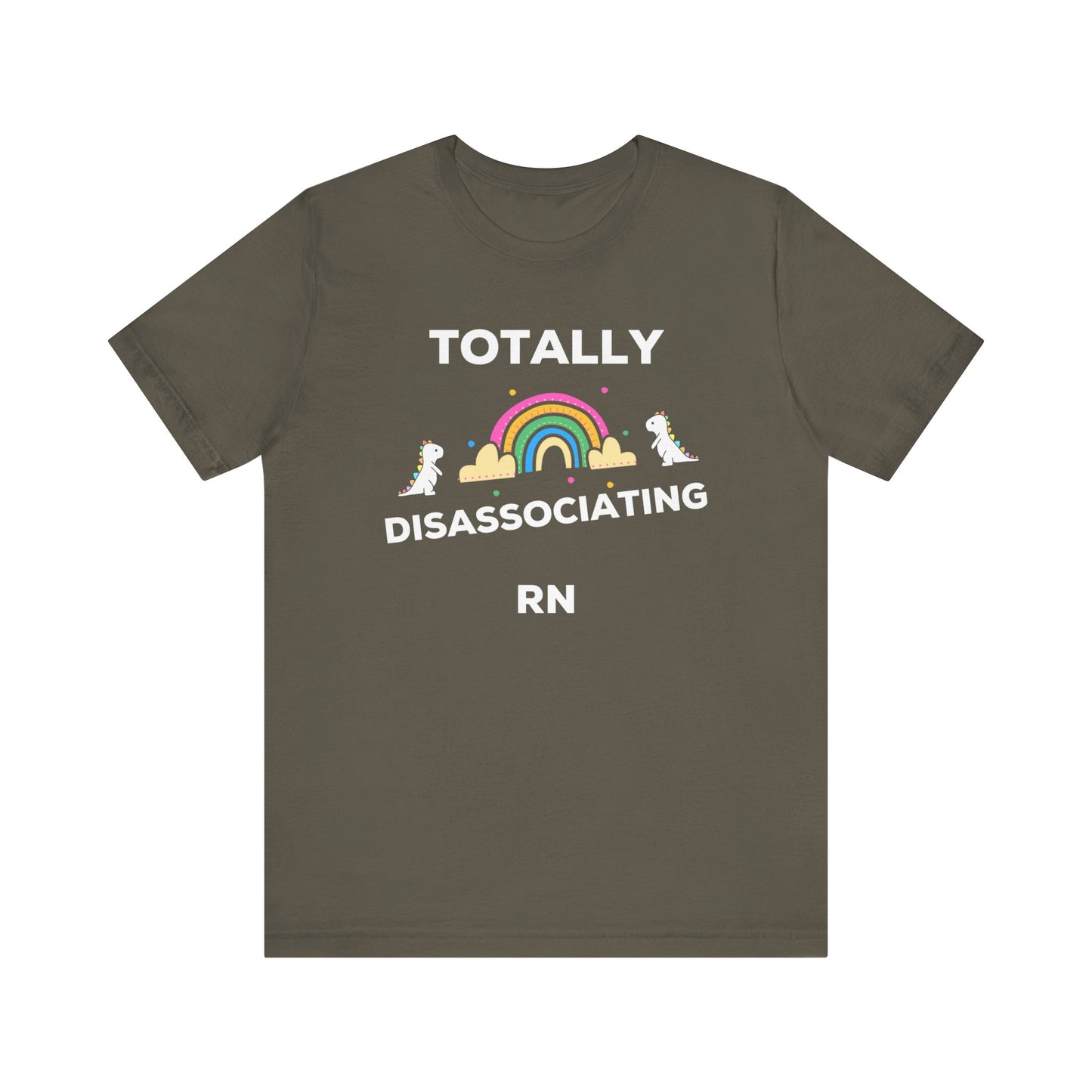 Funny ADHD Neurodivergent "Totally Disassociating RN" Shirt, Millennial Humor, ADD, Mental Health, Neurodivergence, Unicorns, Rainbow