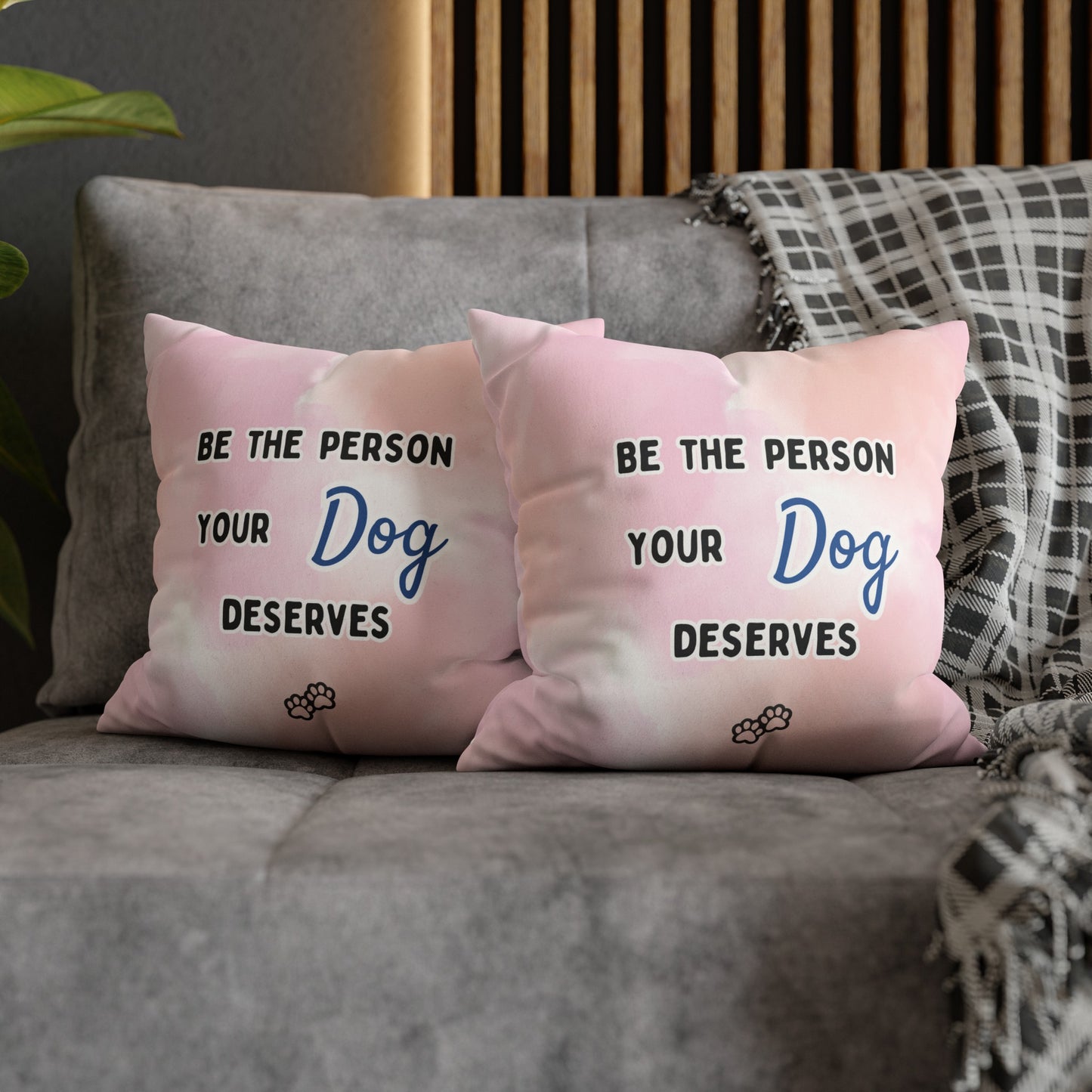 Dog Lover Pillow Cover: "Be the Person Your Dog Deserves" - Faux Suede Double-Sided Throw Pillow Case for Golden Retriever Dog Moms and More - Ivy Toller Designs