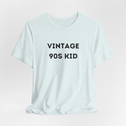 Funny 'Vintage 90s Kid' Shirt | 90s Kids, Vintage, + Millennials - Makes a Great Gift! Wear Your Values | Humorous Opinion Fashion