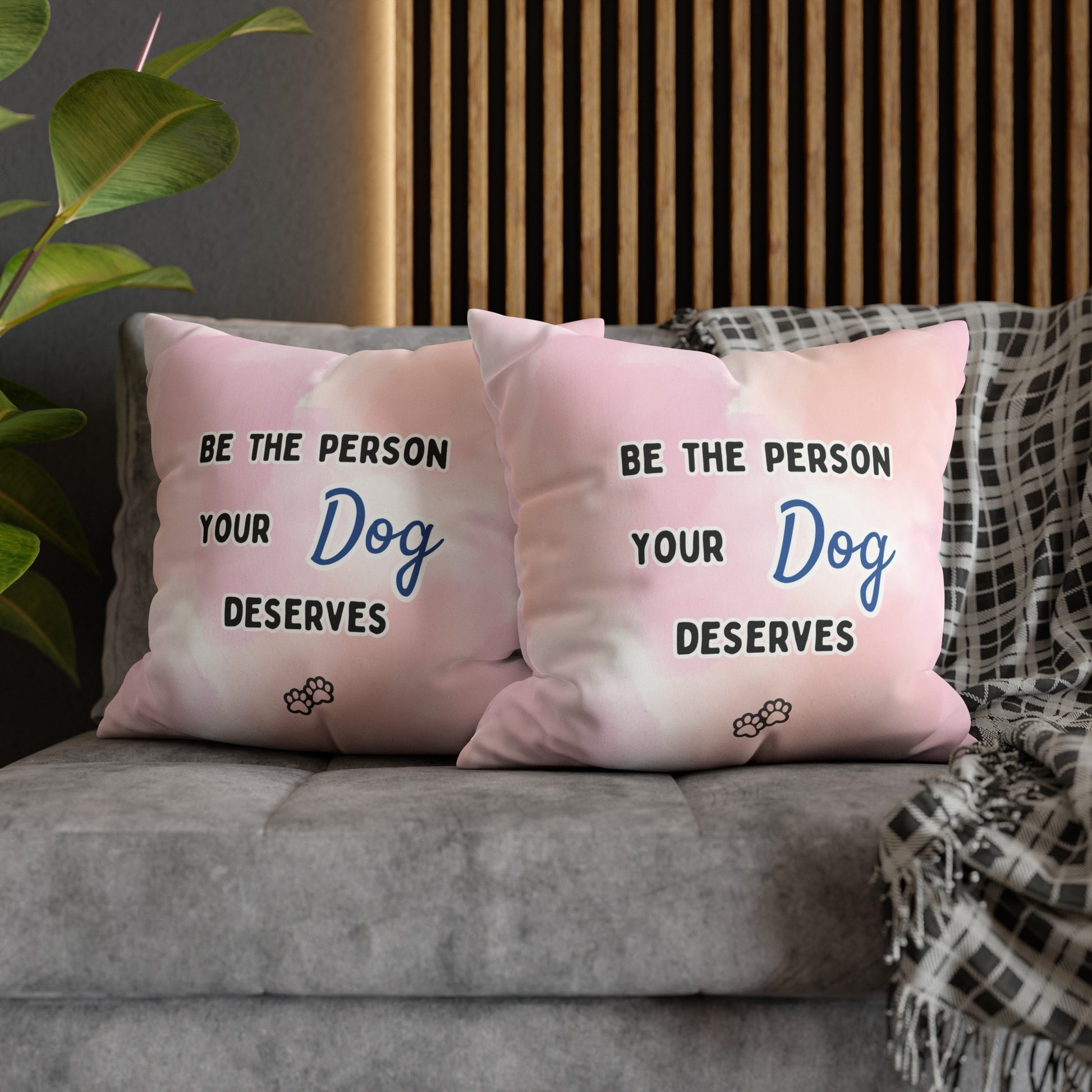 Dog Lover Pillow Cover: "Be the Person Your Dog Deserves" - Faux Suede Double-Sided Throw Pillow Case for Golden Retriever Dog Moms and More - Ivy Toller Designs