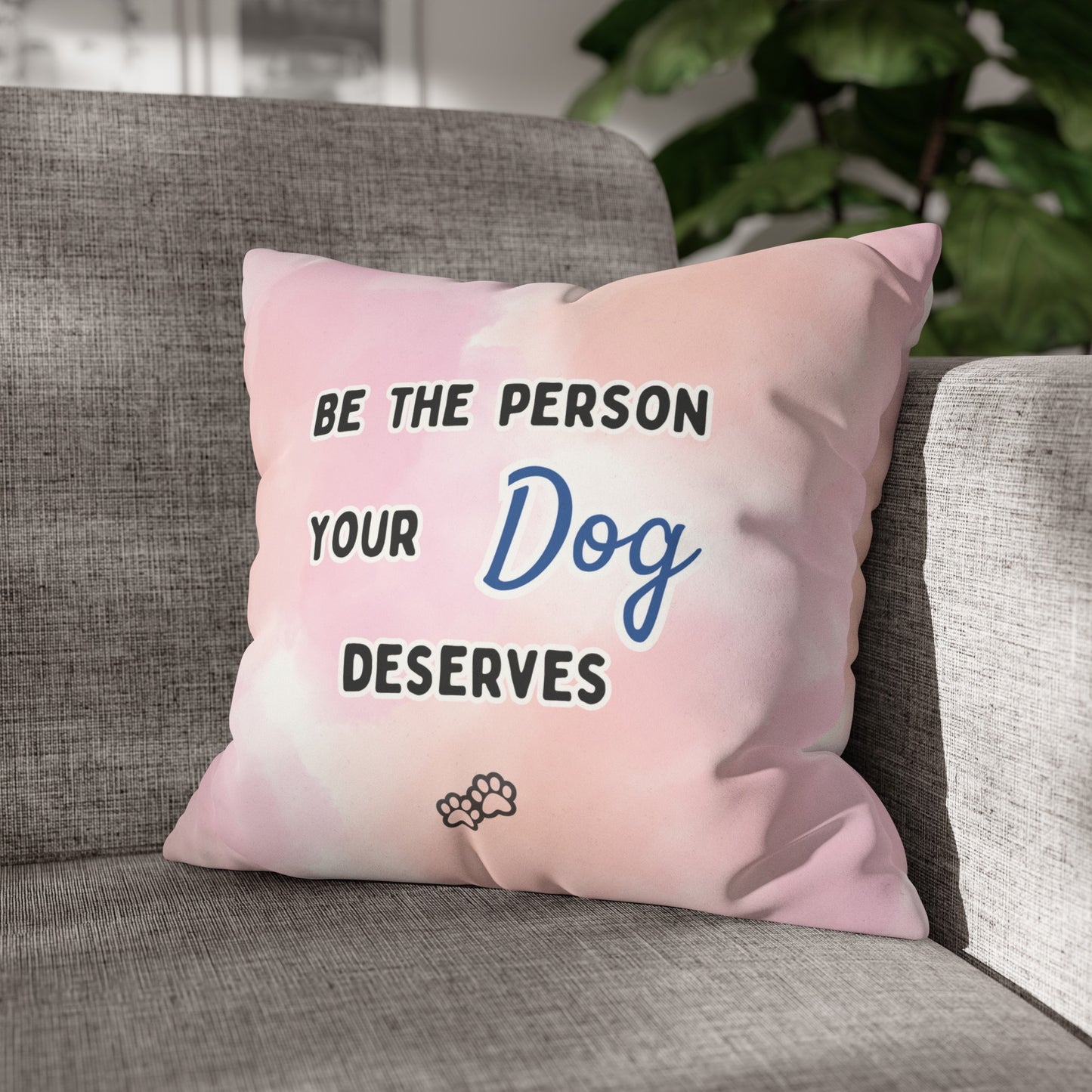 Dog Lover Pillow Cover: "Be the Person Your Dog Deserves" - Faux Suede Double-Sided Throw Pillow Case for Golden Retriever Dog Moms and More - Ivy Toller Designs