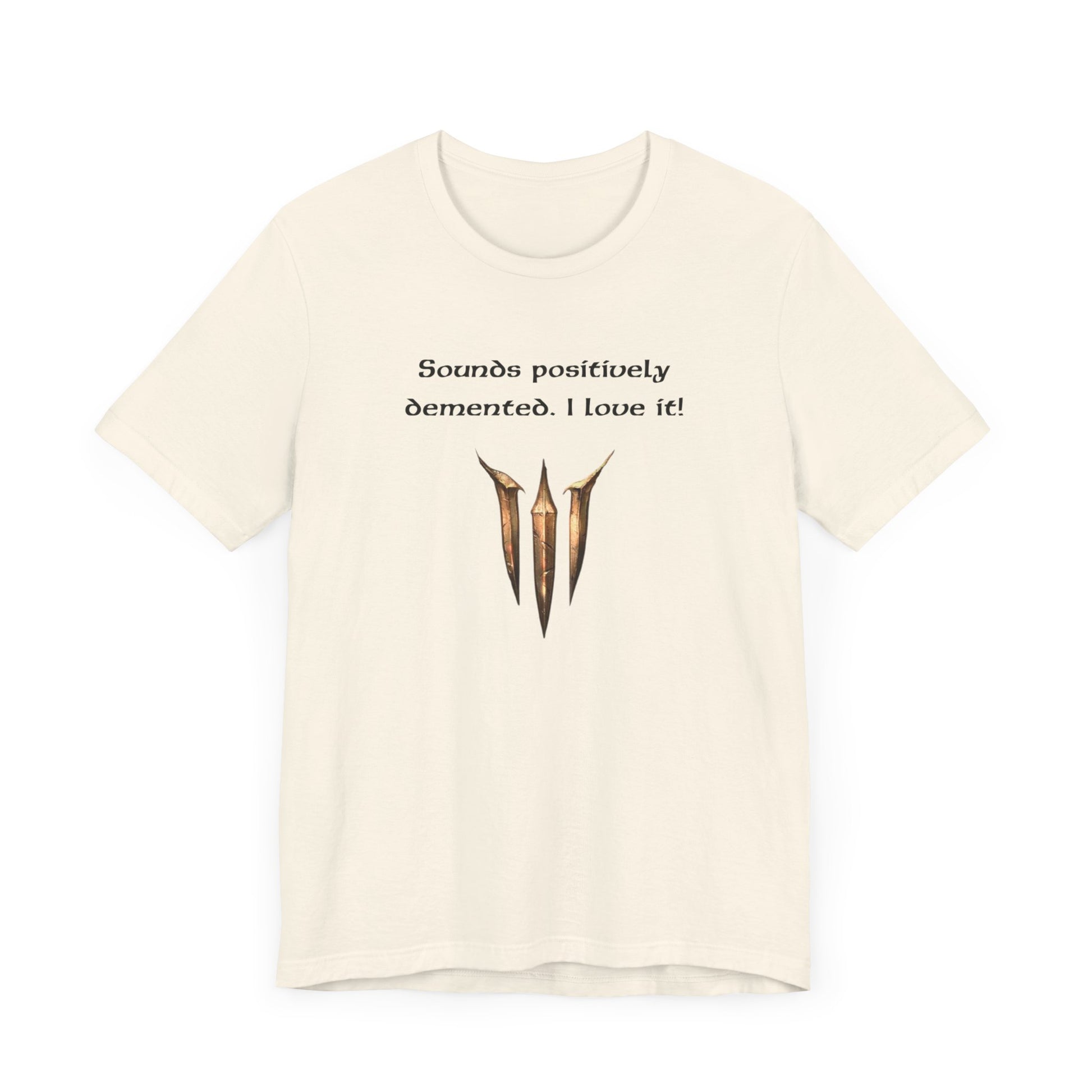 BG3 Astarion Tee: 'Sounds Positively Demented. I Love It!' Baldur's Gate 3 Unisex Shirt for Video Gamers, DND gifts, Dungeons and Dragons - Ivy Toller Designs