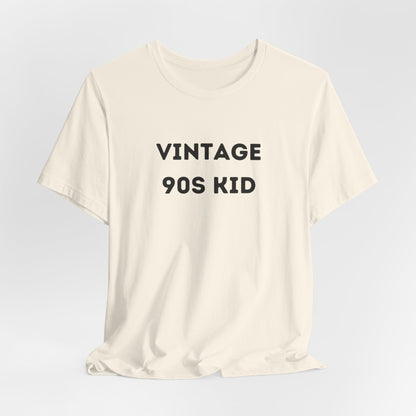 Funny 'Vintage 90s Kid' Shirt | 90s Kids, Vintage, + Millennials - Makes a Great Gift! Wear Your Values | Humorous Opinion Fashion