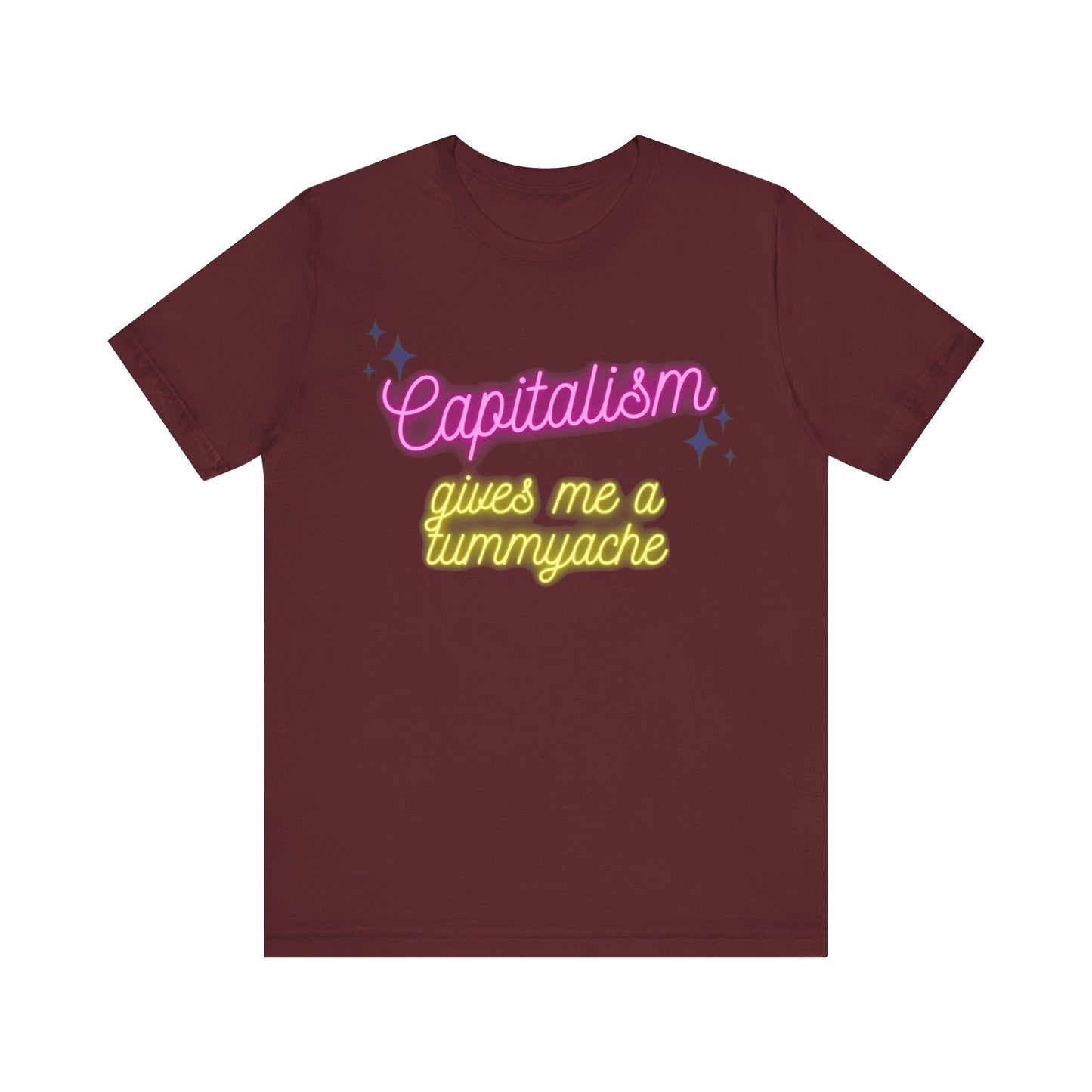 Funny Anti-Capitalistic Shirt: "Capitalism Gives Me a Tummyache" / Millennial Humor / Anti-Billionaire - Ivy Toller Designs