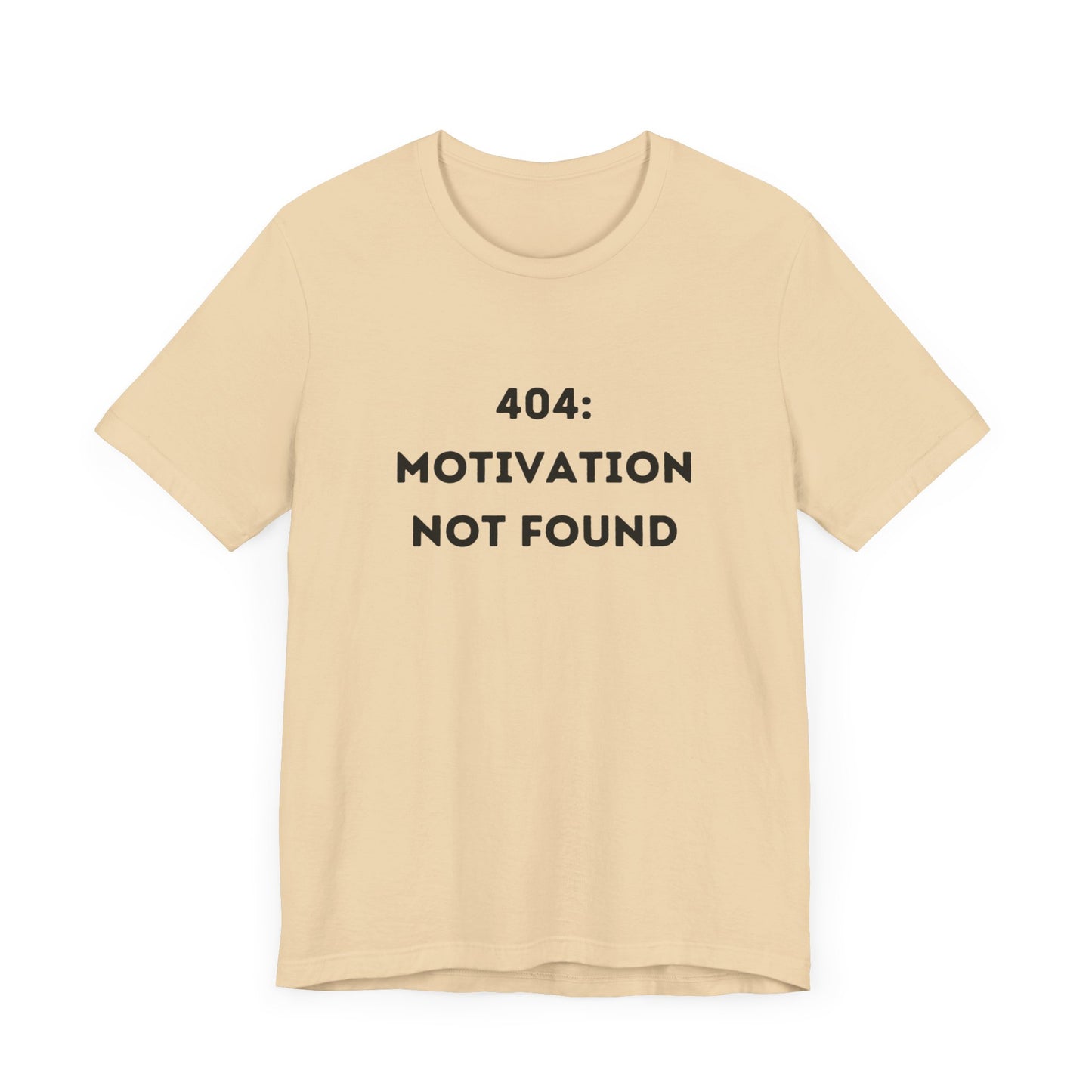 Funny '404: Motivation Not Found' Shirt | Computers, Motivation, + Humor - Makes a Great Gift! Wear Your Values | Humorous Opinion Fashion - Ivy Toller Designs