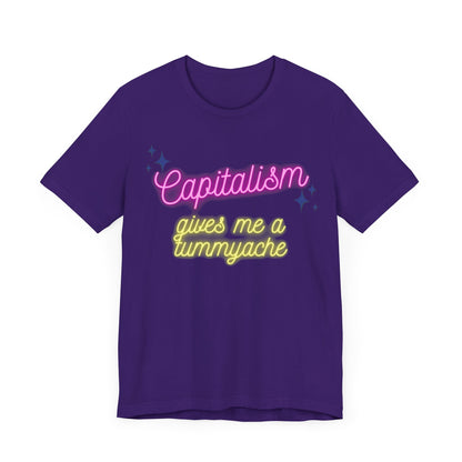 Funny Anti-Capitalistic Shirt: "Capitalism Gives Me a Tummyache" / Millennial Humor / Anti-Billionaire - Ivy Toller Designs