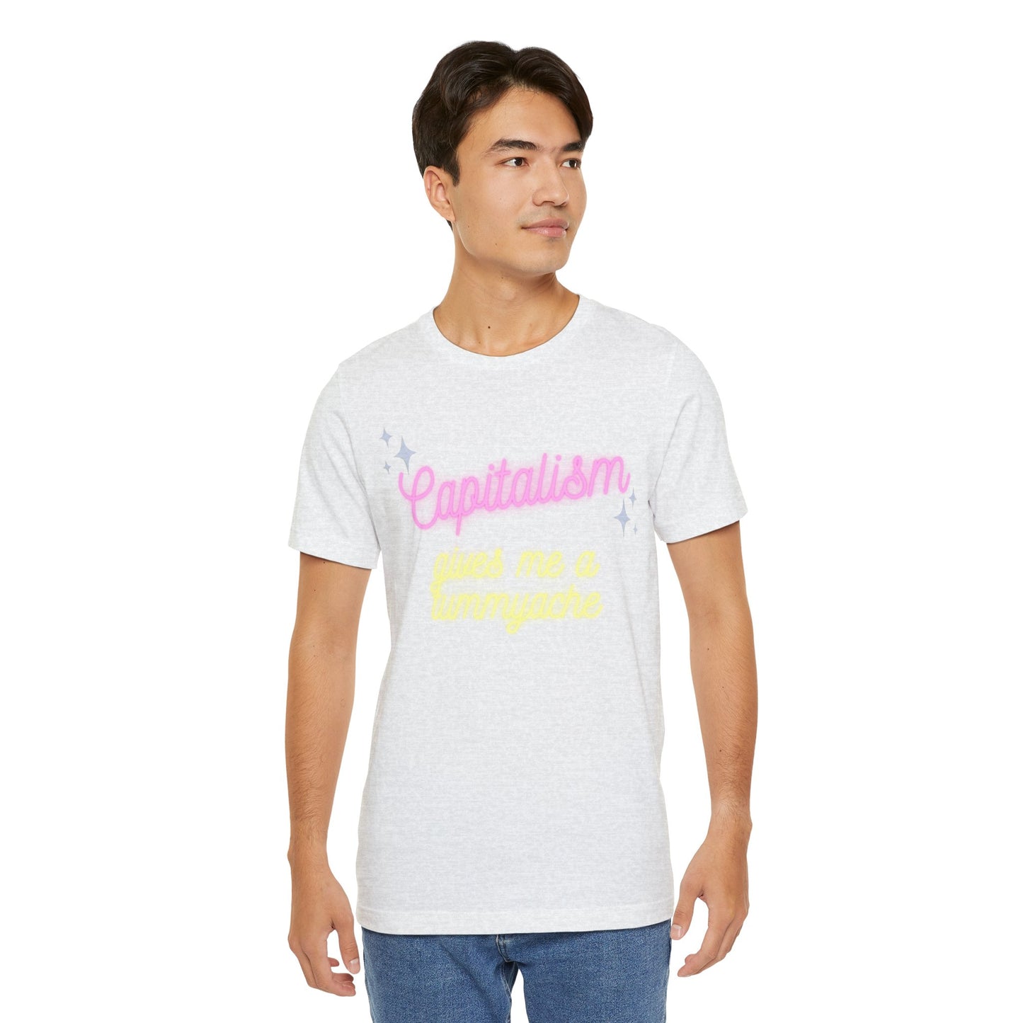 Funny Anti-Capitalistic Shirt: "Capitalism Gives Me a Tummyache" / Millennial Humor / Anti-Billionaire - Ivy Toller Designs