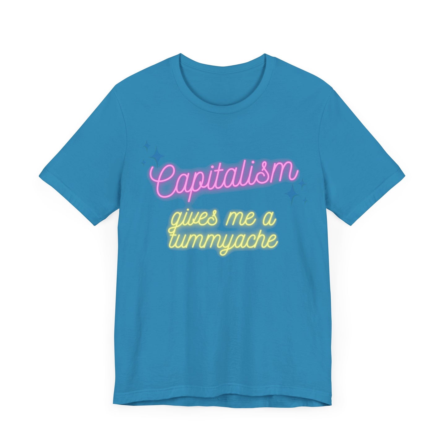 Funny Anti-Capitalistic Shirt: "Capitalism Gives Me a Tummyache" / Millennial Humor / Anti-Billionaire - Ivy Toller Designs