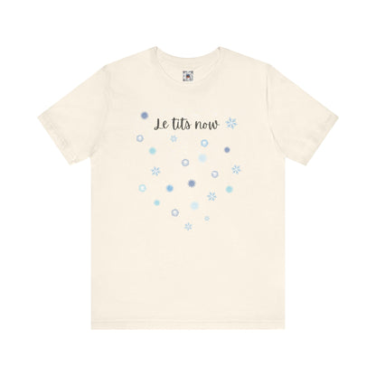 Cheeky "Le Tits Now" Shirt - Snowflake Tee with Hidden Tits + Boobies, Holiday Gift, Funny Boobs Shirt, Christmas Pajamas, Winter Wonderland - Ivy Toller Designs